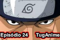 Naruto Episódio 24